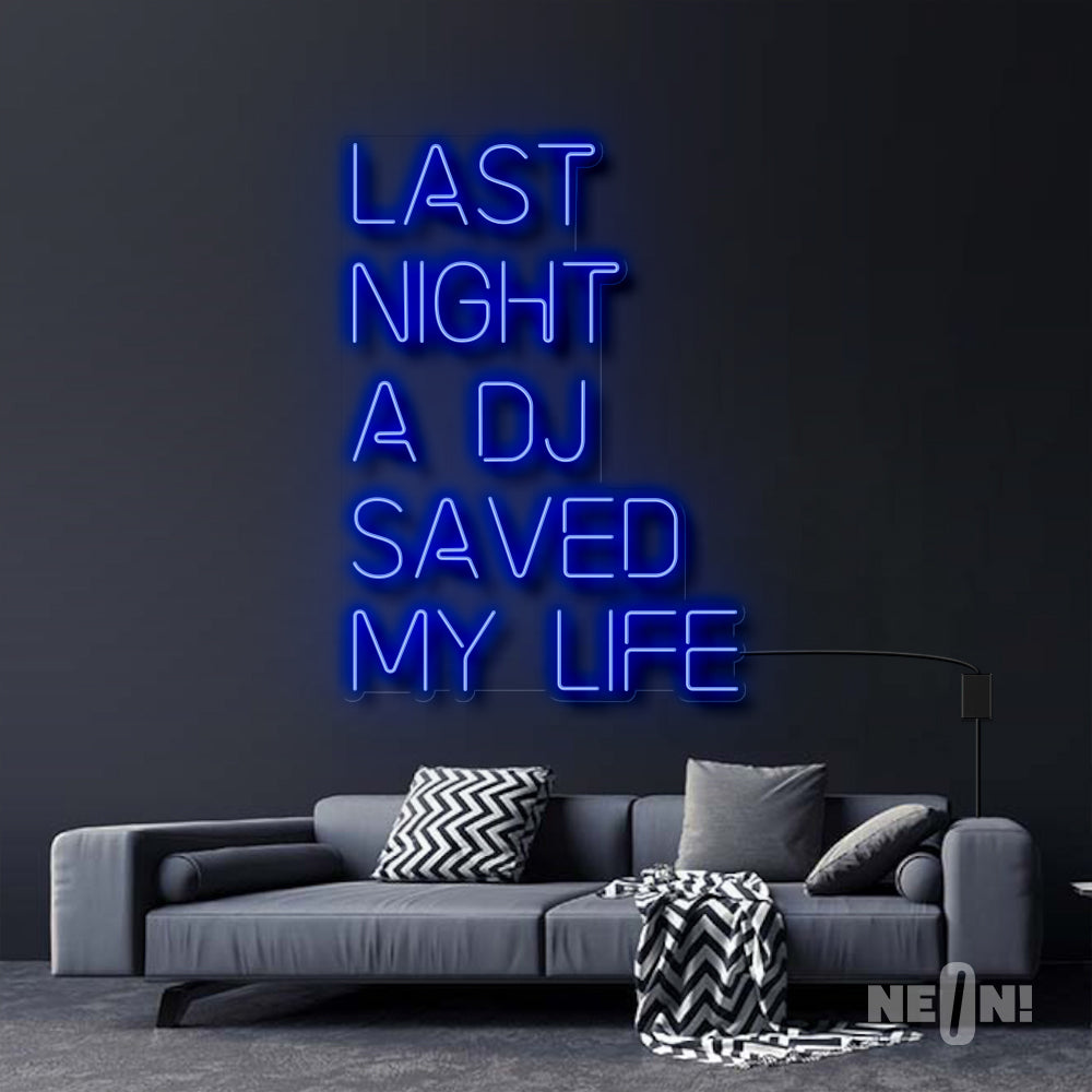 LAST NIGHT A DJ SAVED MY LIFE