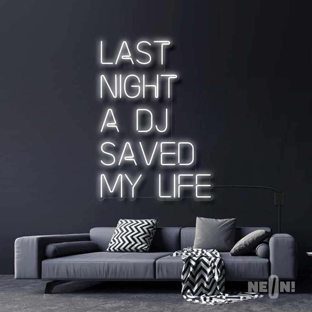 LAST NIGHT A DJ SAVED MY LIFE