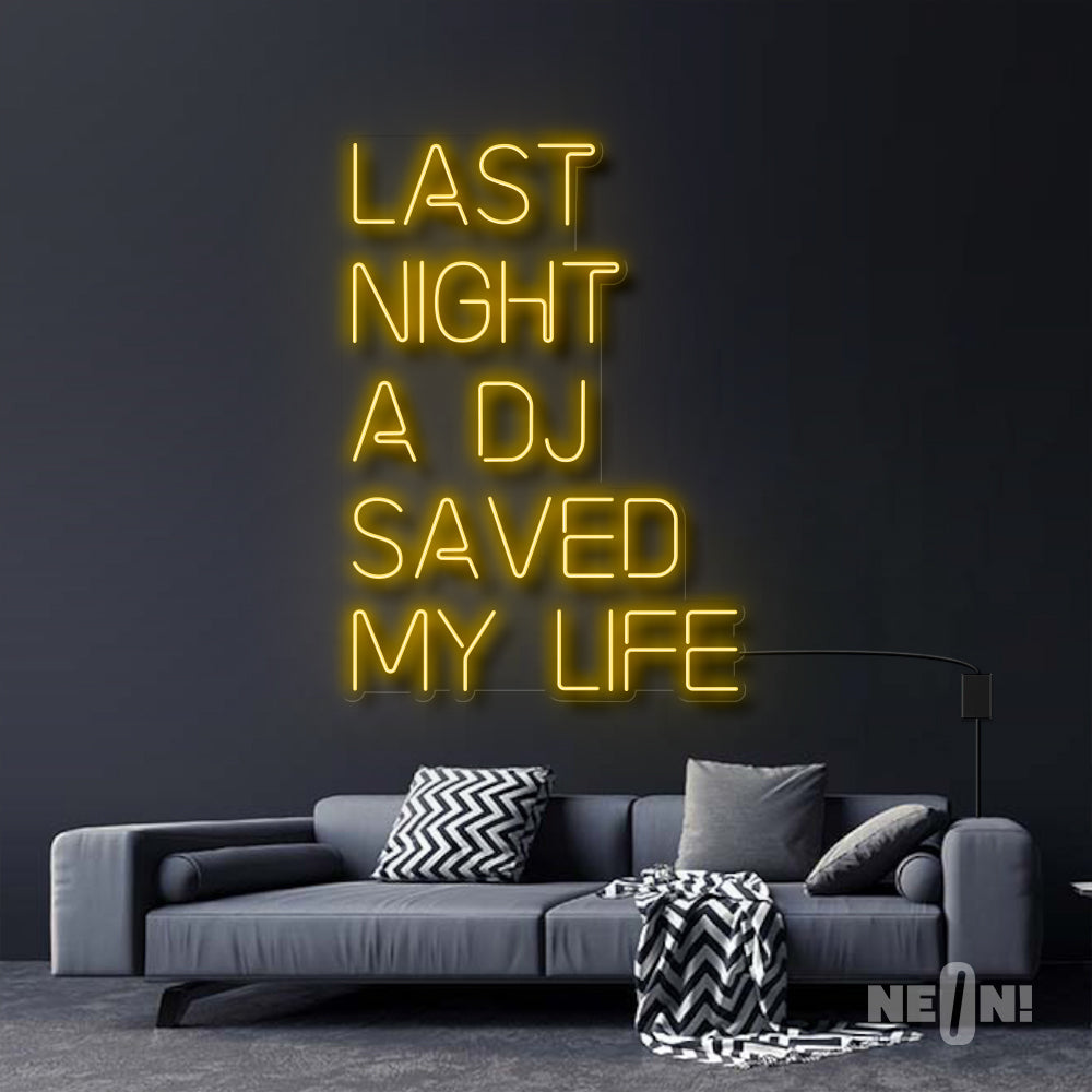 LAST NIGHT A DJ SAVED MY LIFE