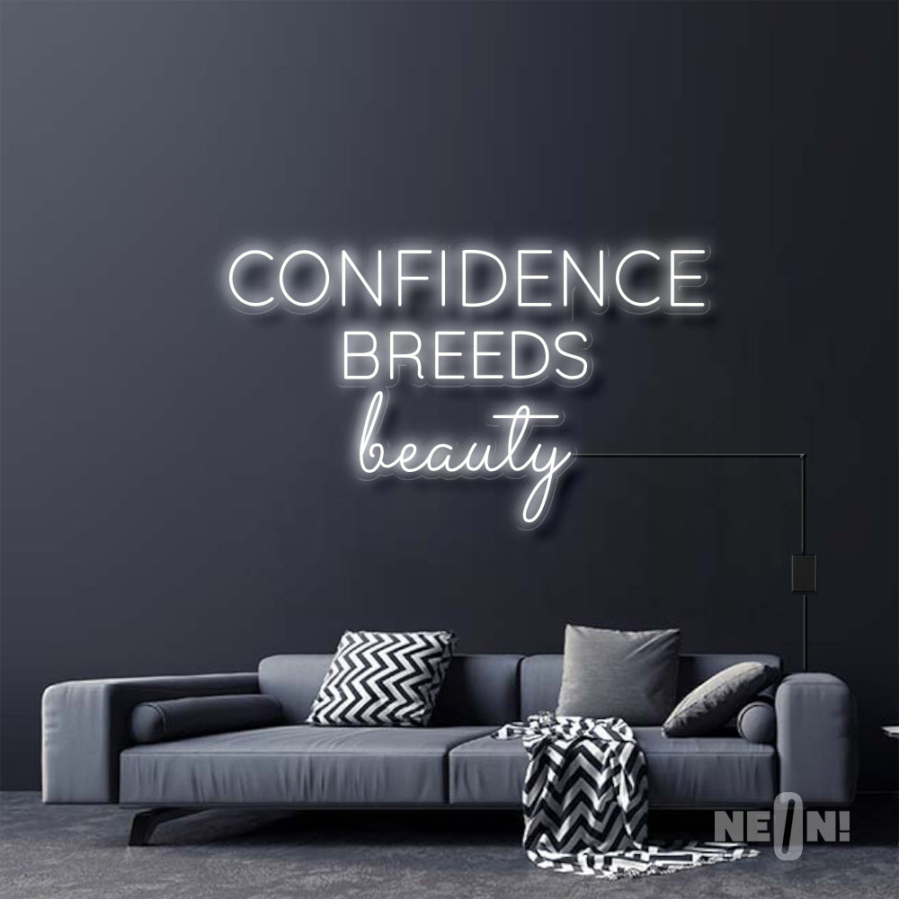 CONFIDENCE BREEDS BEAUTY