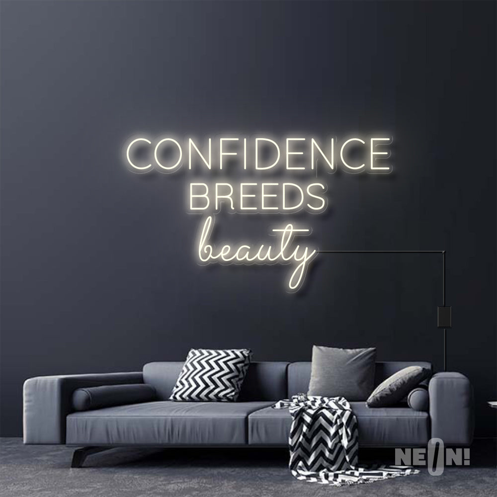 CONFIDENCE BREEDS BEAUTY