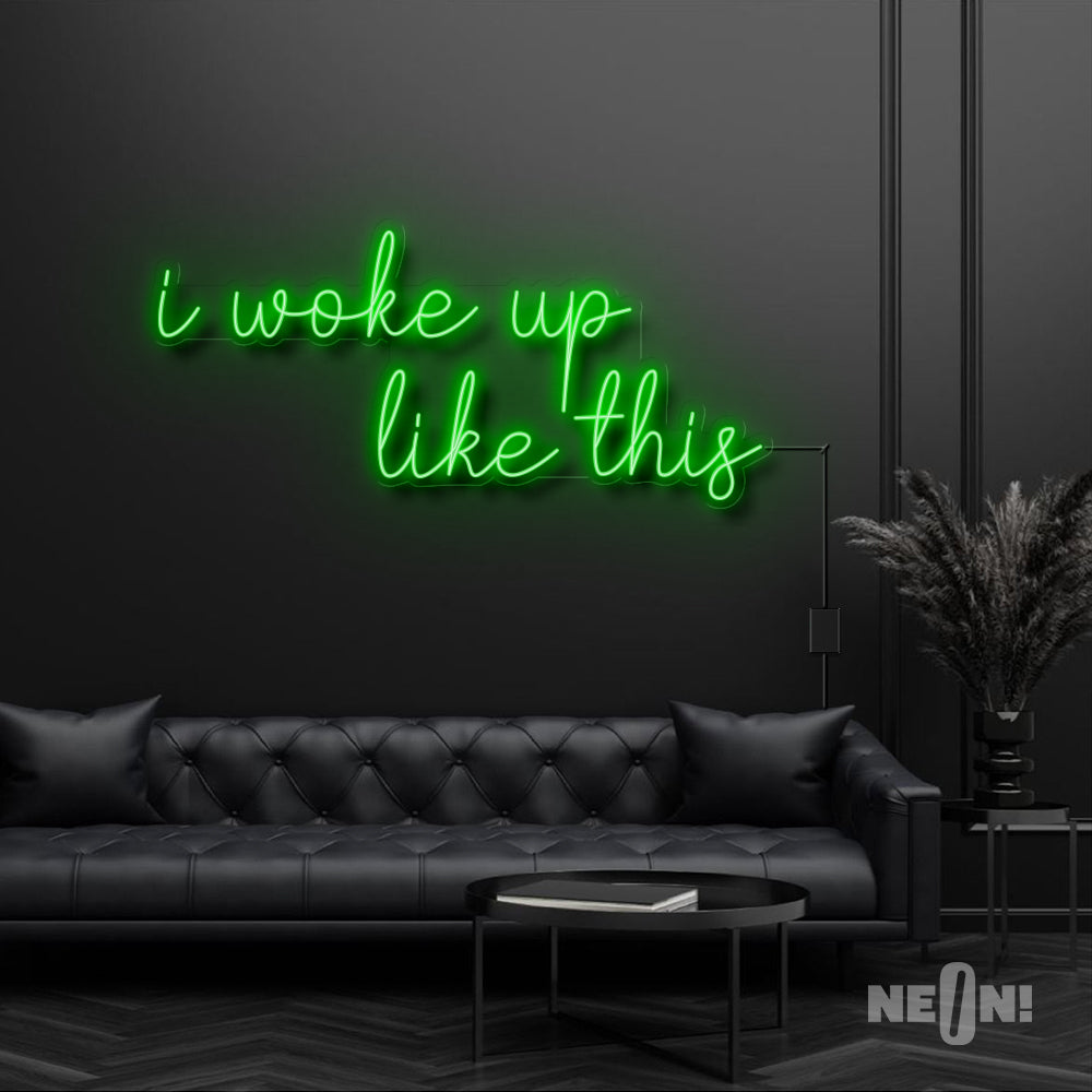 I WOKE UP LIKE THIS