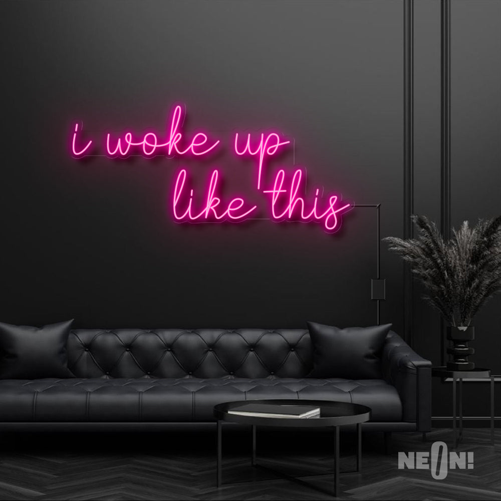 I WOKE UP LIKE THIS