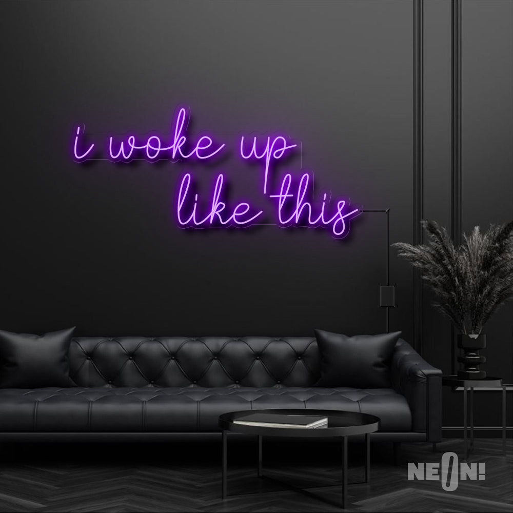 I WOKE UP LIKE THIS