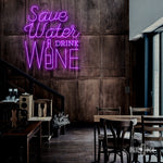 SAVE WATER DRINK WINE