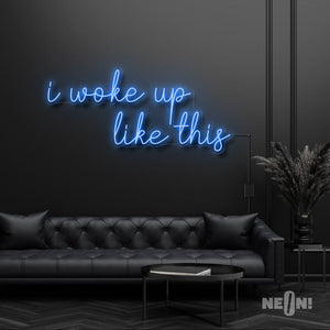 I WOKE UP LIKE THIS